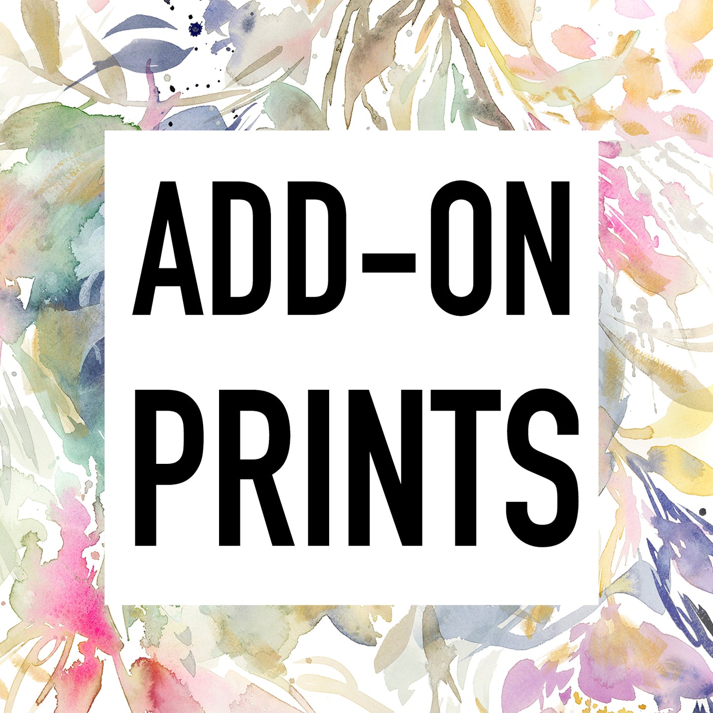 ADD-ON PRINTS - for custom orders