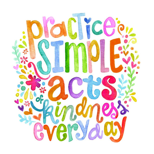 Simple Acts of Kindness - PRINT